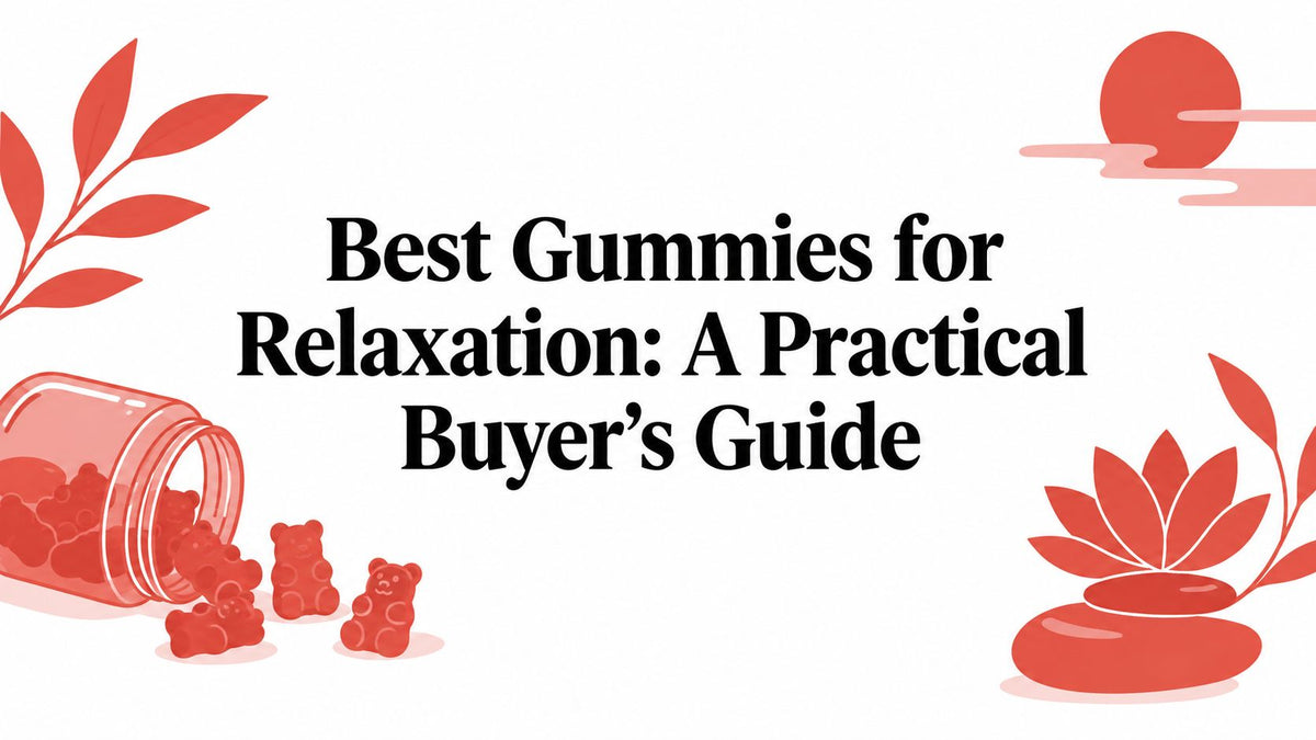 Best Gummies for Relaxation: A Practical Buyer's Guide